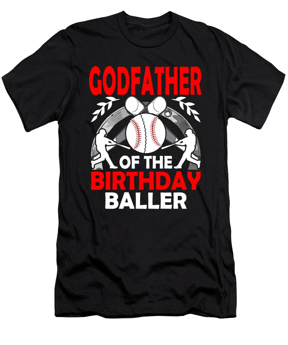 Godfather of the Birthday Baller Baseball Dhbubble T-Shirt