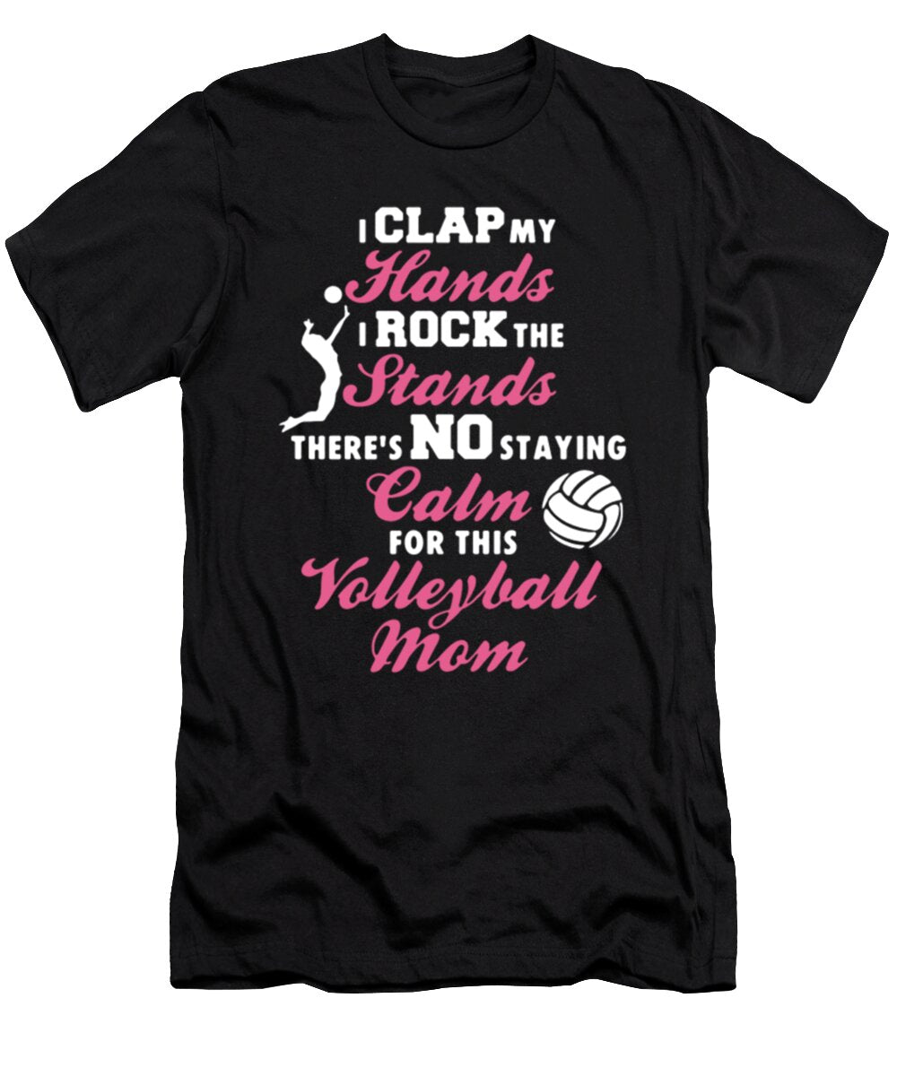 Hands Stands Calm Volleyball Mom Tinh Tran Le Thanh T-Shirt