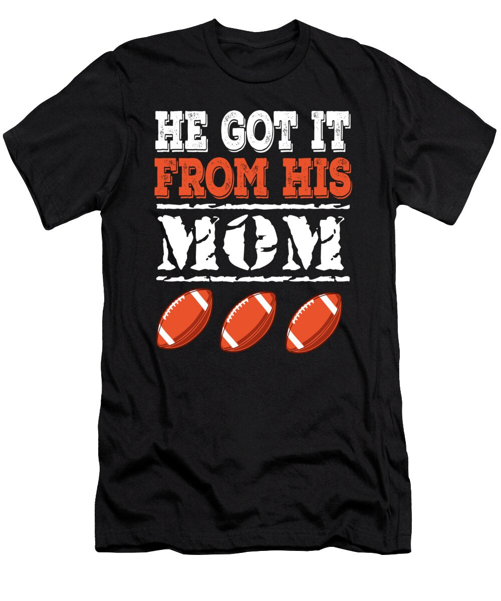 He Got It From His Mom Rugby Honey Shop Art T-Shirt