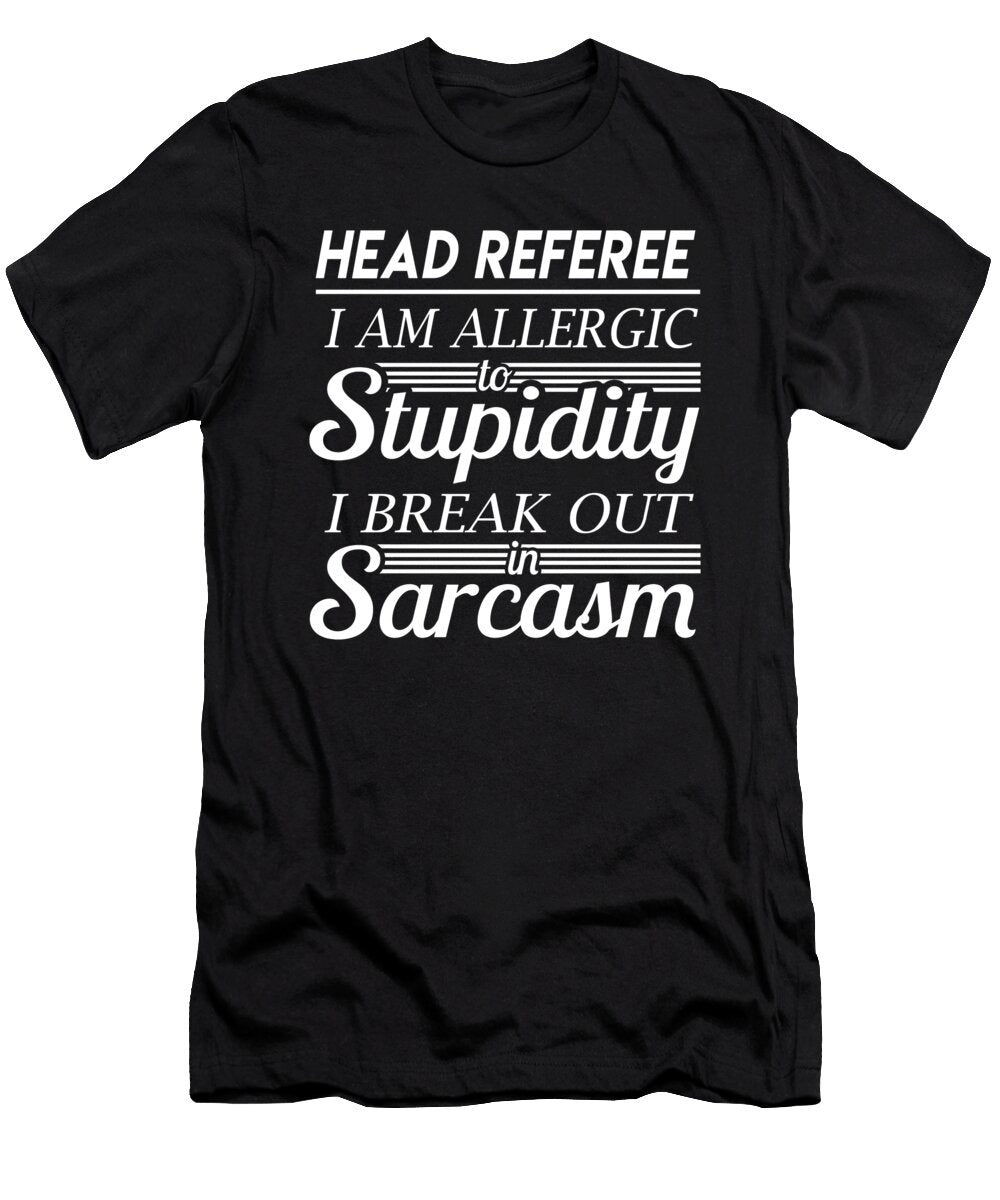 Head Referee Sarcasm Job Gift Item Shi Hu Kang T-Shirt