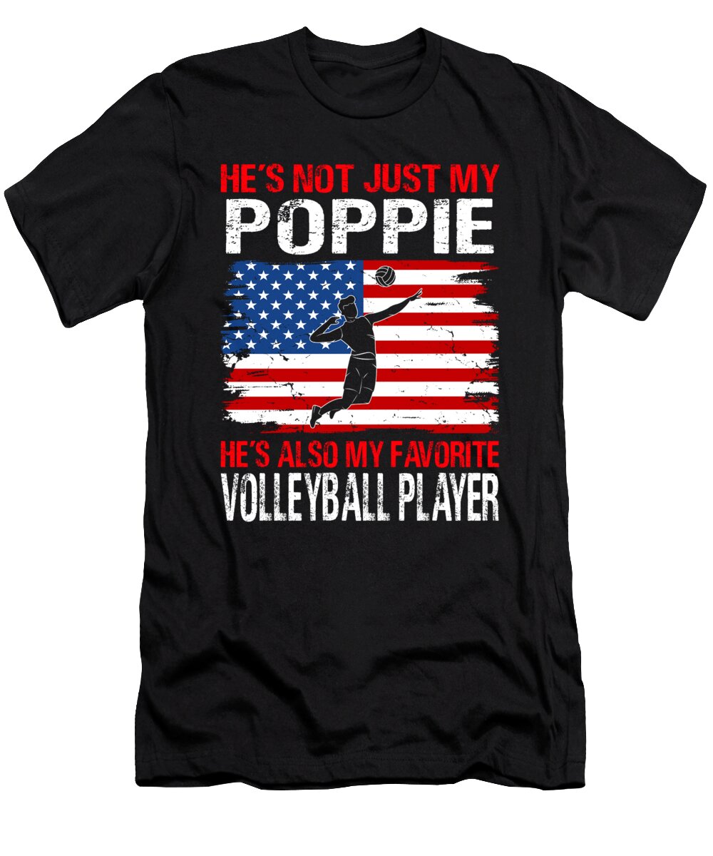 Hes Not Just My Poppie Hes Also My Favorite Volleyball Player Dhbubble T-Shirt