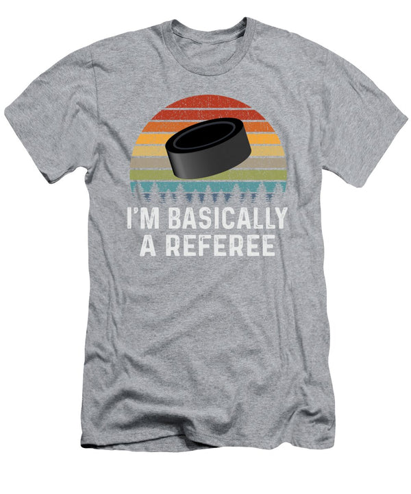 Hockey Moms for Women Funny Im Basically a Referee Siddhv Amaiy T-Shirt