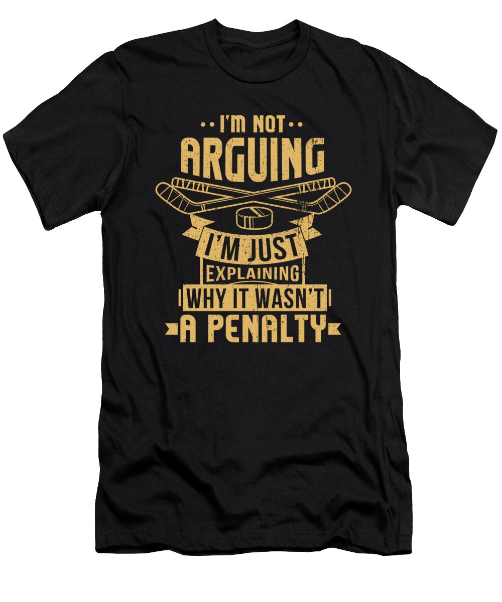 Hockey Player Arguing Gift Funny Hockey Lover Maximus Designs T-Shirt