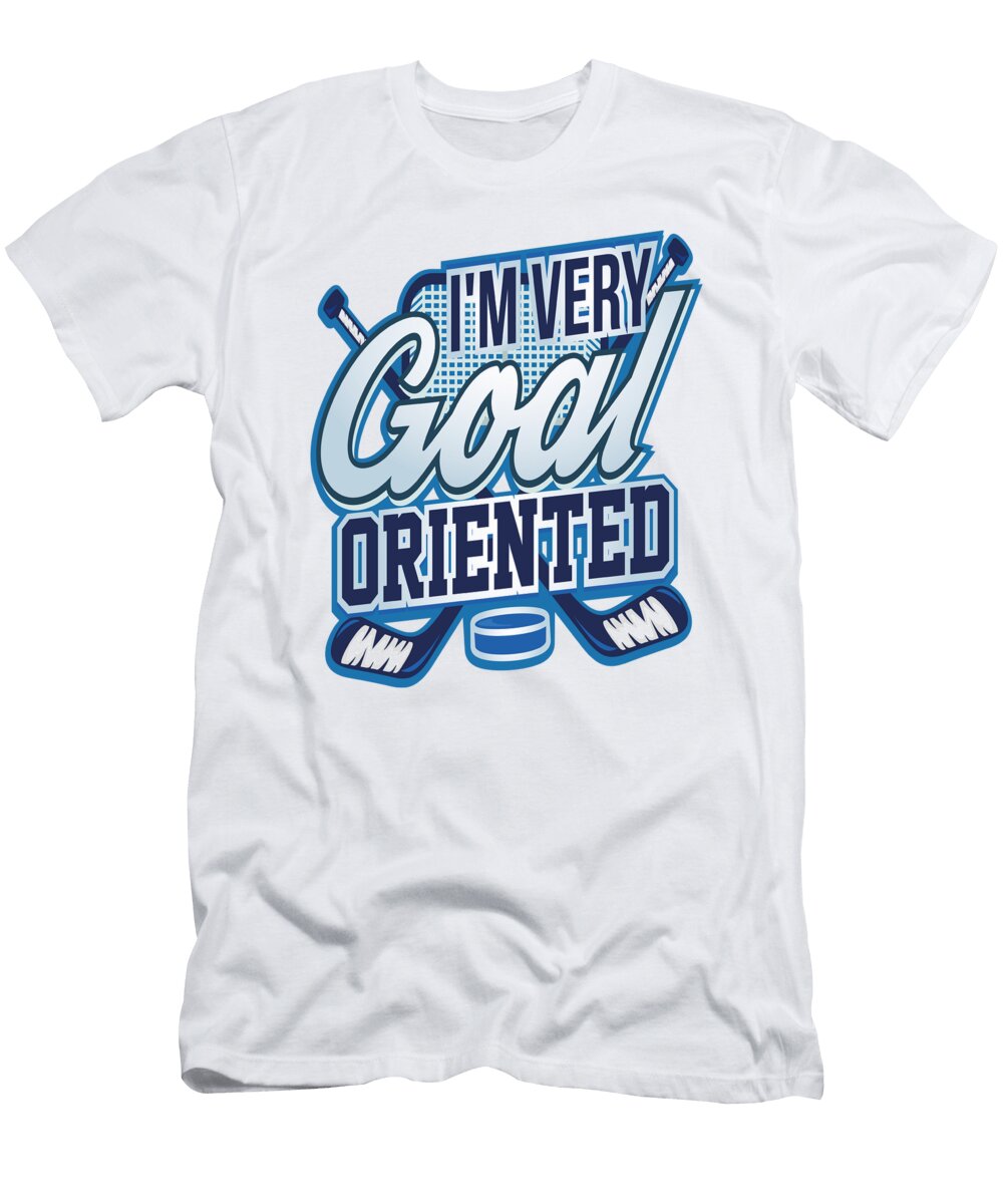 Hockey Puns Goal Oriented Hockey Enthusiast Kanig Designs T-Shirt