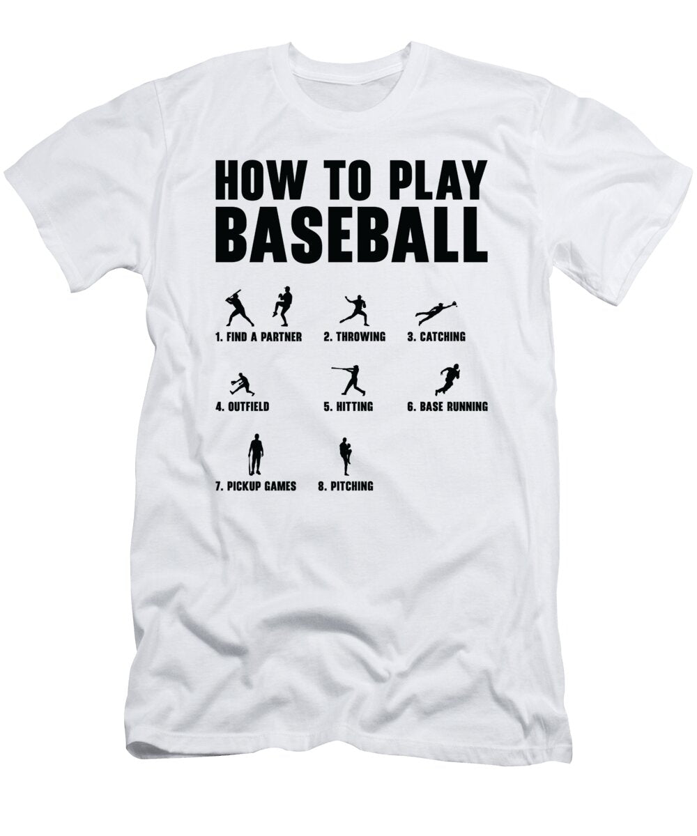 How to Play Baseball Step By Step Player Design Toms Store T-Shirt