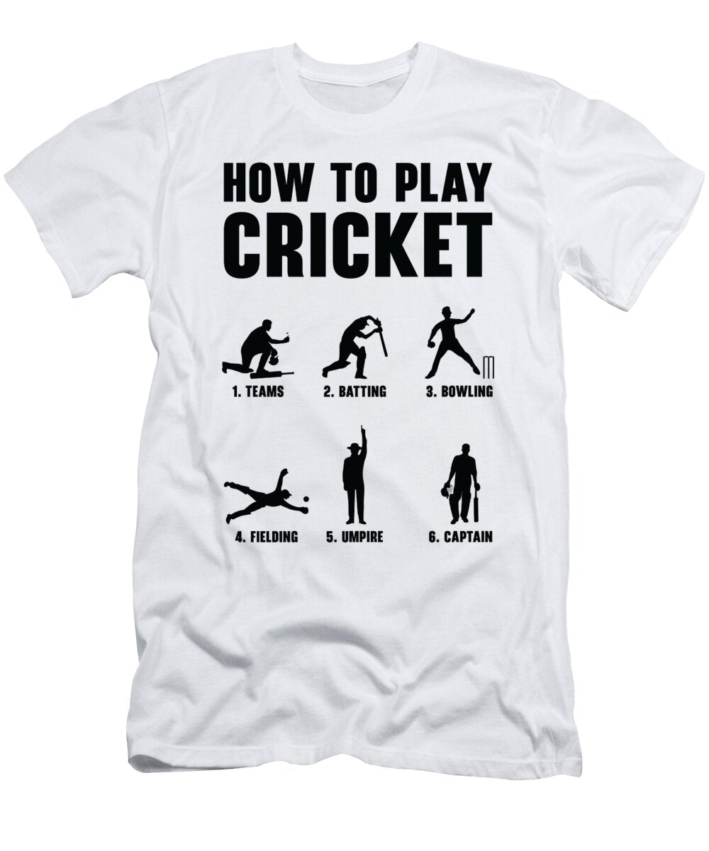 How to Play Cricket Game Cricket Player Toms Store T-Shirt