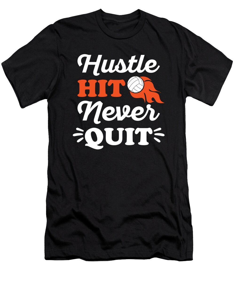 Hustle Hit Never Quit Volleyball Me T-Shirt