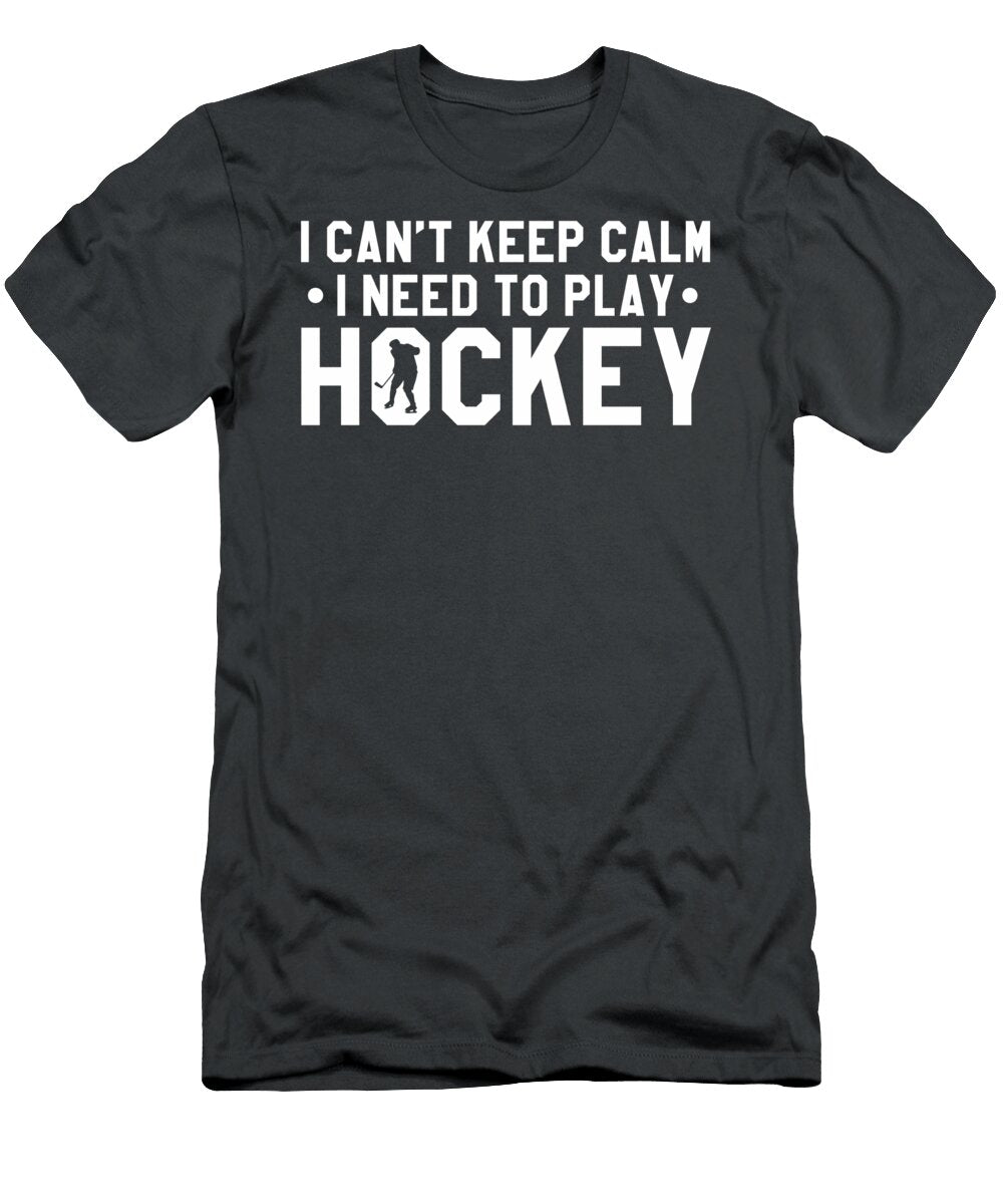 I Cant Keep Calm I Need to Play Hockey Ice Hockey for Men Women Kids Coach Player Team Crazy Squirrel T-Shirt