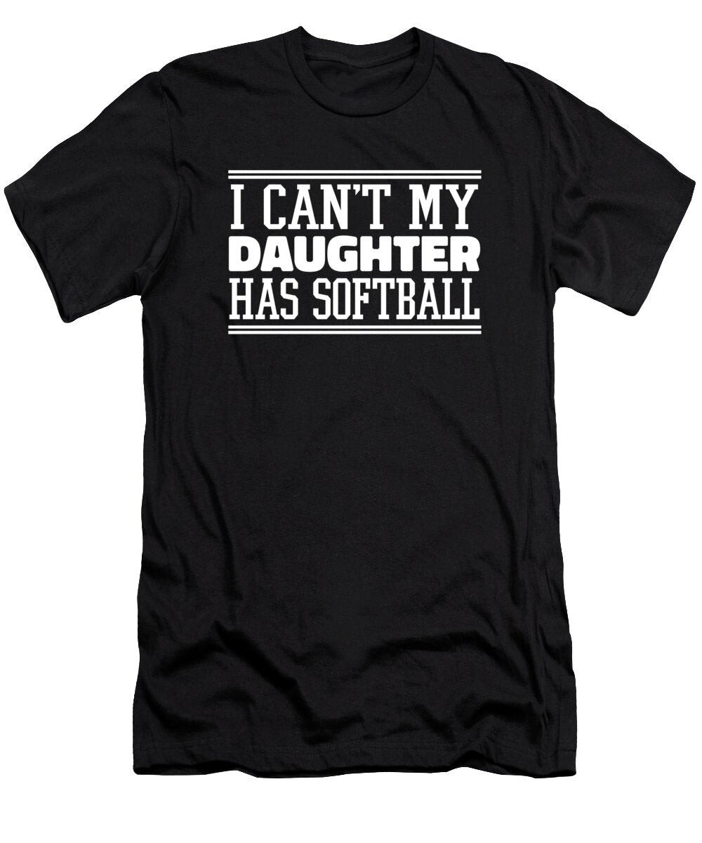 I Cant My Daughter Has Softball Catcher Batter Softball Mom Crazy Squirrel T-Shirt