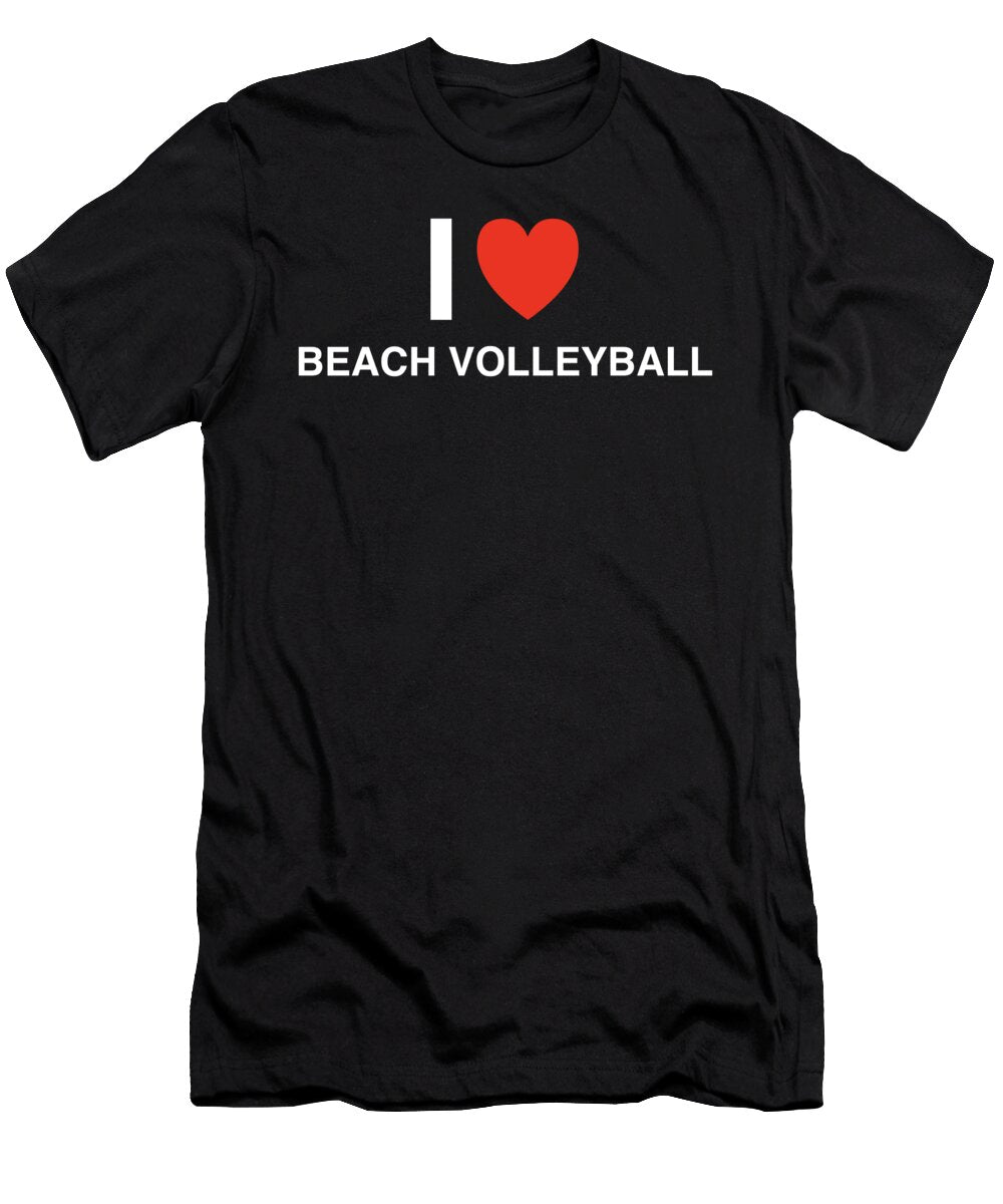 I Heart Beach Volleyball in White I Heart Everything T-Shirt