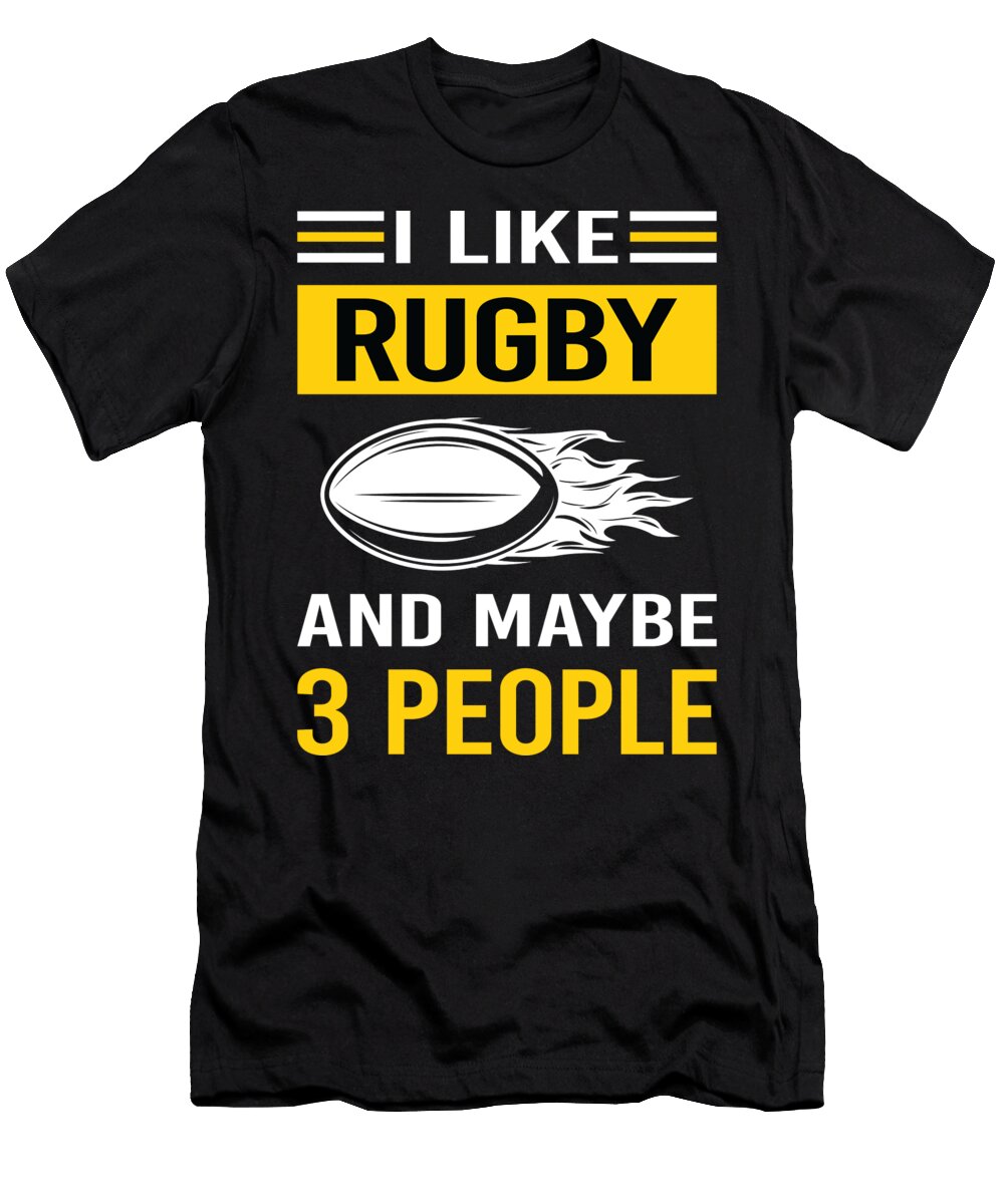 I Like 3 People Rugby Petrona Romero T-Shirt