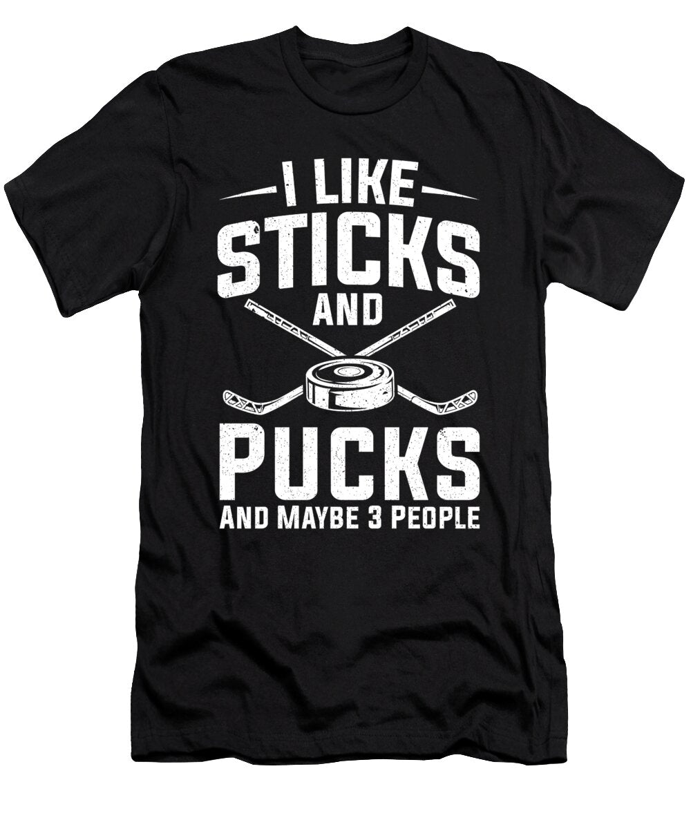 I Like Sticks Pucks Maybe 3 People Hockey Player Colorfulsnow T-Shirt