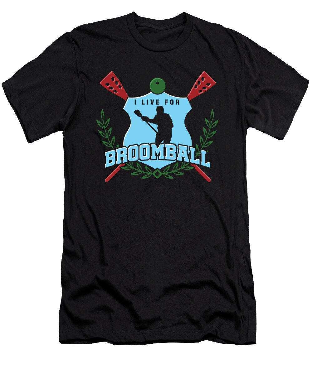 I Live for Broomball Goaltender Ice Rink Game Gift Thomas Larch T-Shirt