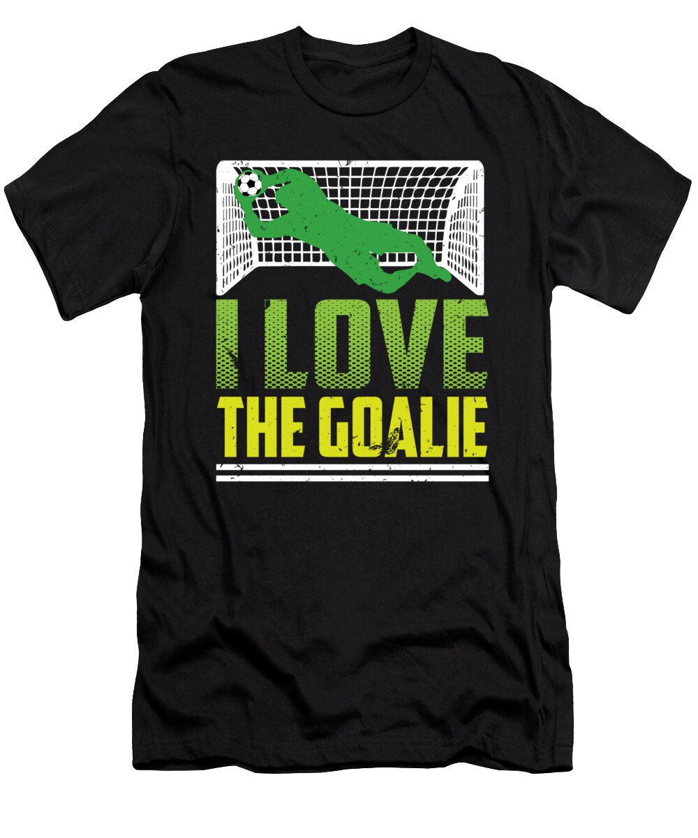 I Love the Goalie Soccer Players Jacob Zelazny T-Shirt
