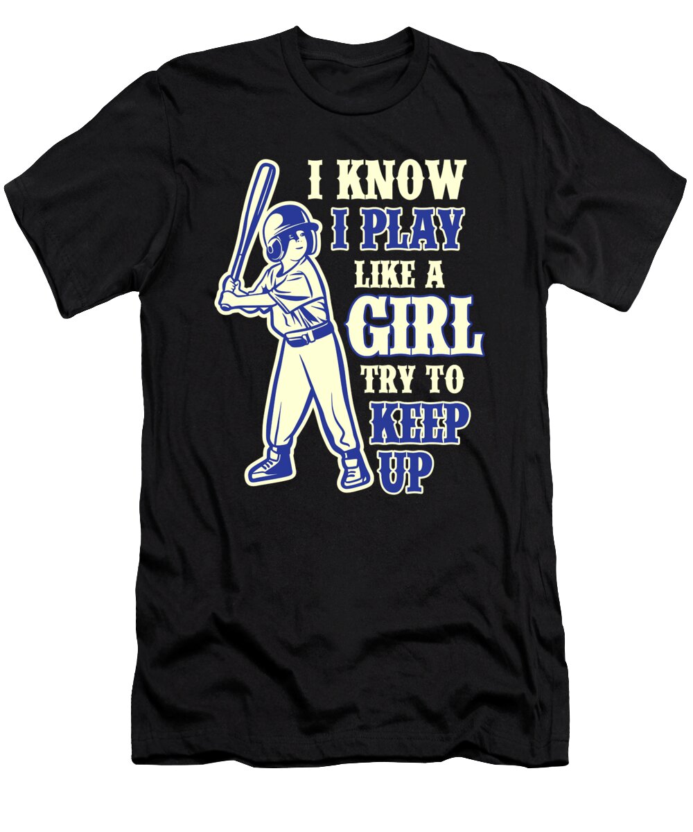 I Play Like a Girl Baseball Softball Pitcher Gift Thomas Larch T-Shirt