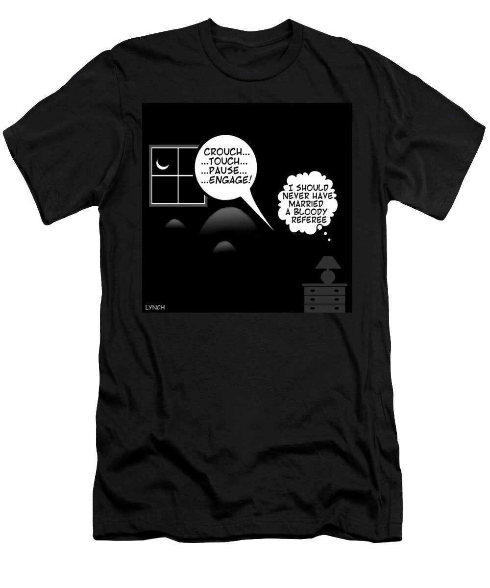 I Should Never Have Married a Bloody Referee Mark Lynch T-Shirt