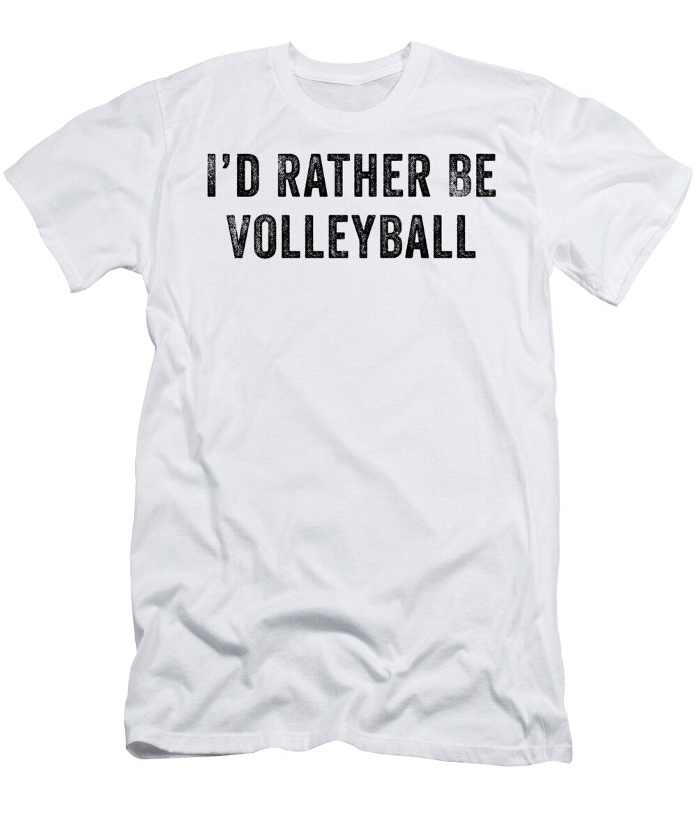 I Would Rather Be Volleyball Funny Jane Keeper T-Shirt