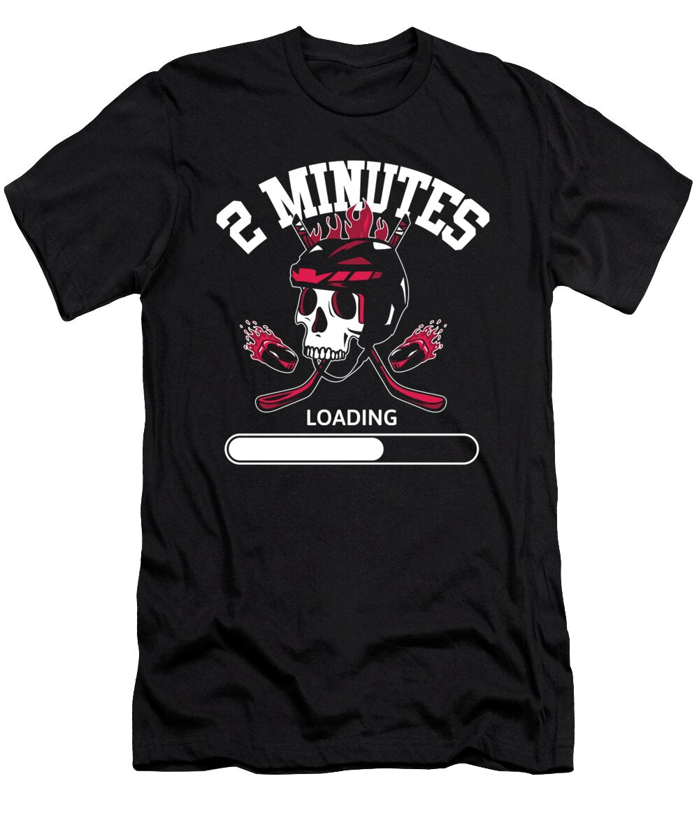 Ice Hockey Player 2 Minutes Loading Me T-Shirt