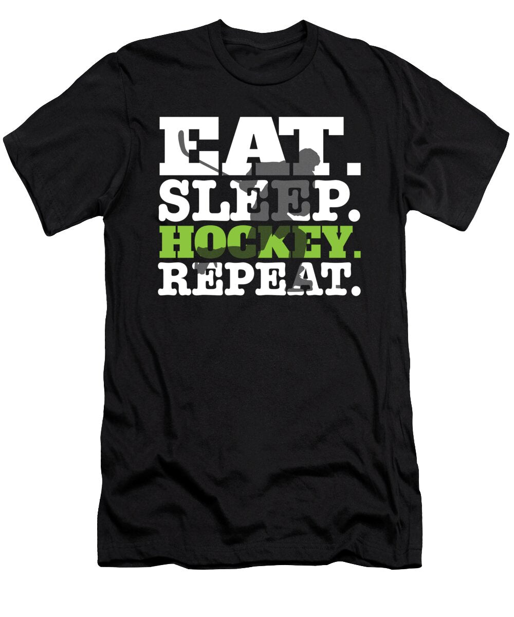 Ice Hockey Player I Hockey Lovers I Eat Sleep Hockey Repeat Maximus Designs T-Shirt