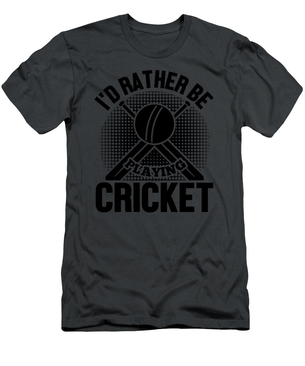 Id Rather Be Play Cricket Anh Nguyen T-Shirt