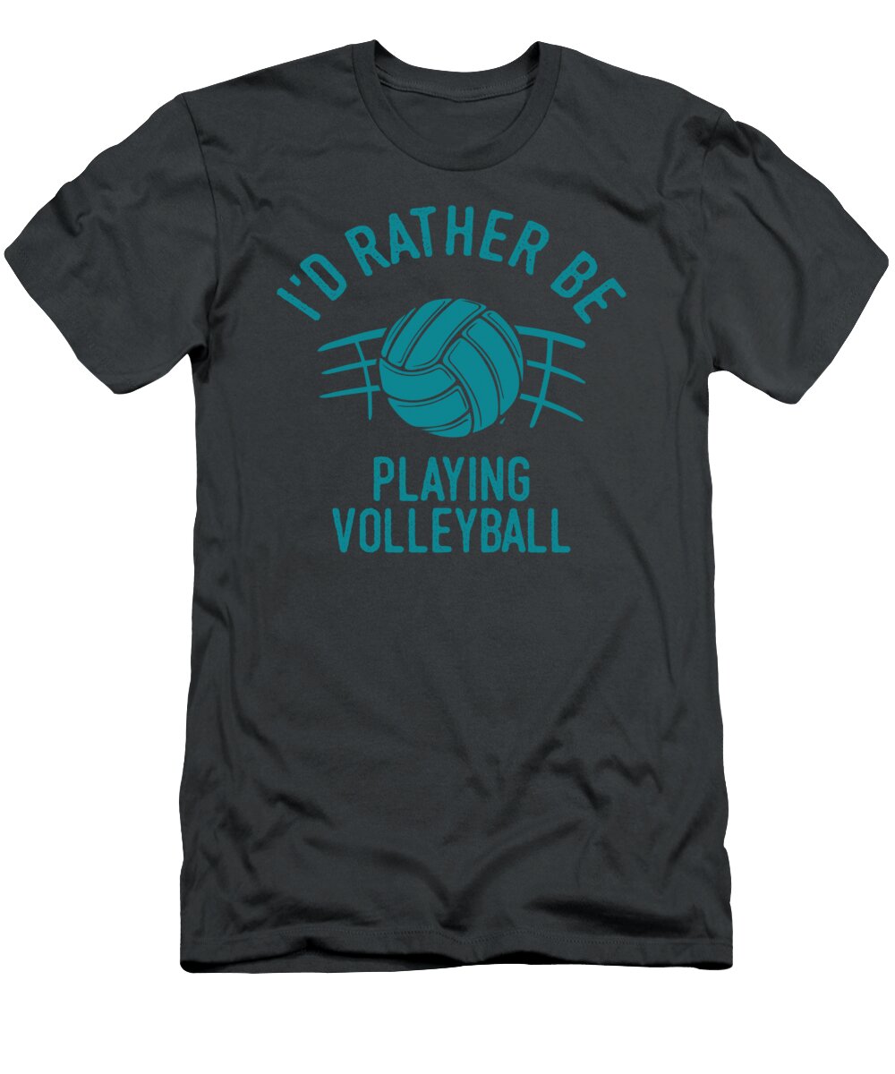 Id Rather Be Playing Volleyball Sweat Nerdy Team Pun Roscoe Tilvy T-Shirt