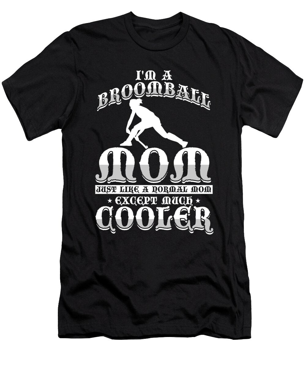 Im a Broomball Mom Mother Winter Game Gift Thomas Larch T-Shirt