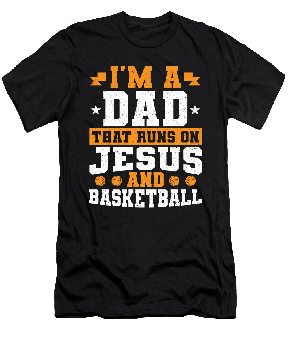 Im a Dad That Runs on Jesus and Basketball Player Colorfulsnow T-Shirt