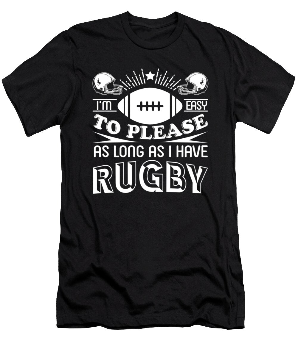 Im Easy to Please As Long As I Have Rugby Tinh Tran Le Thanh T-Shirt