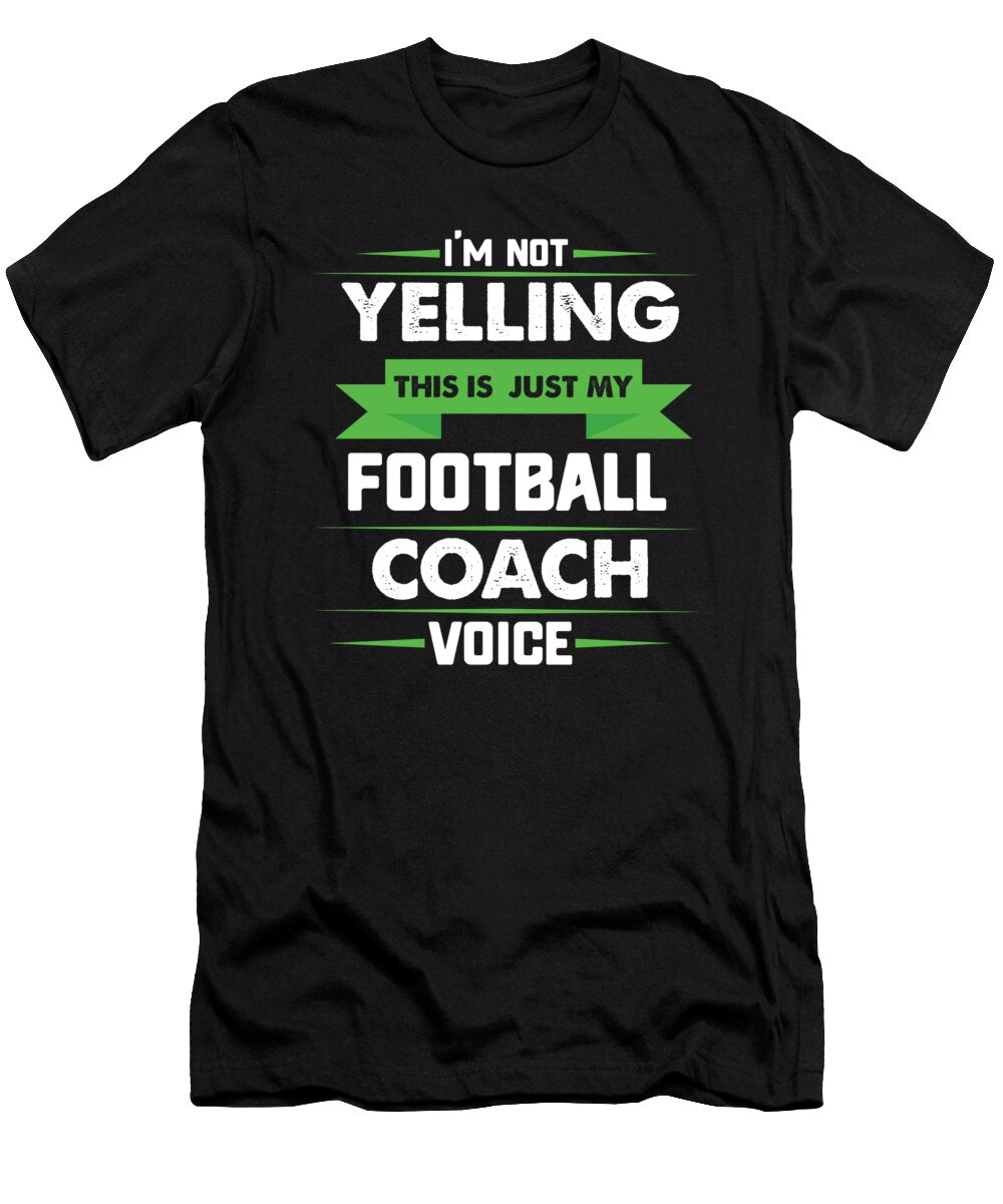 Im Not Yelling This Is Just My Football Coach Voice Orange Pieces T-Shirt