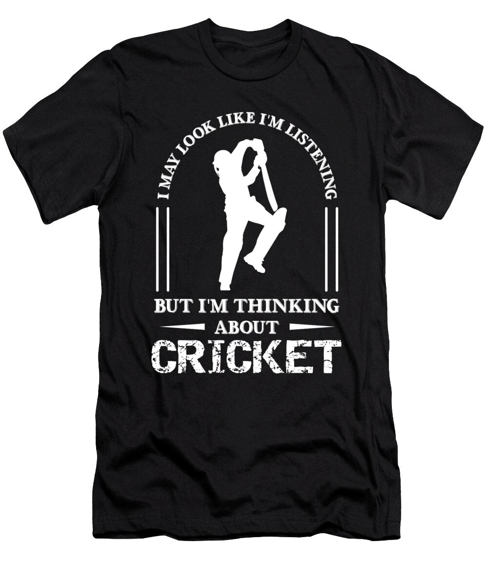 Im Thinking About Cricket Funny Cricket Gift Cricket Player Gift Jmg Designs T-Shirt