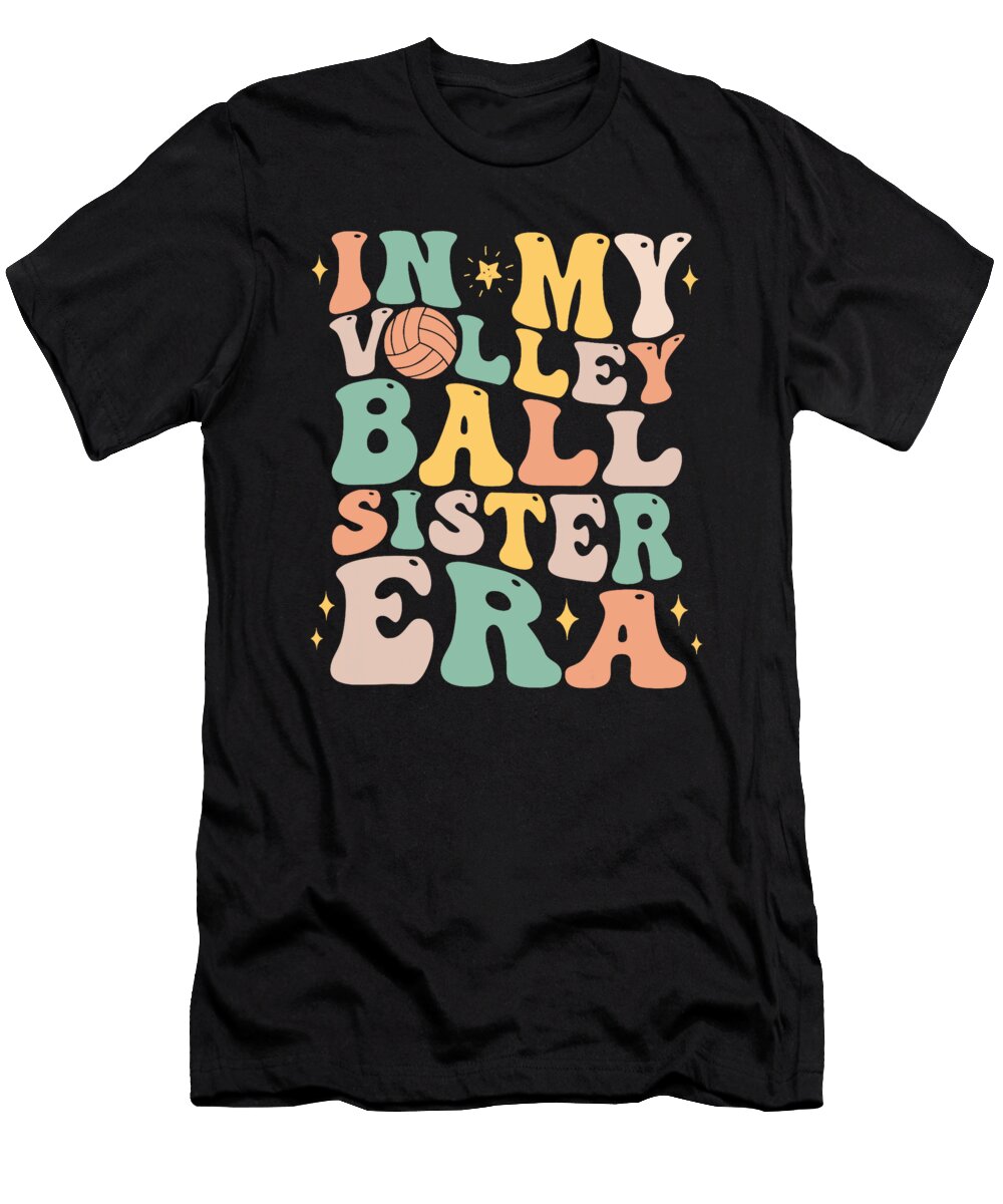 In My Volleyball Sister Era Funny Volleyball Day Sophie Eleanor T-Shirt