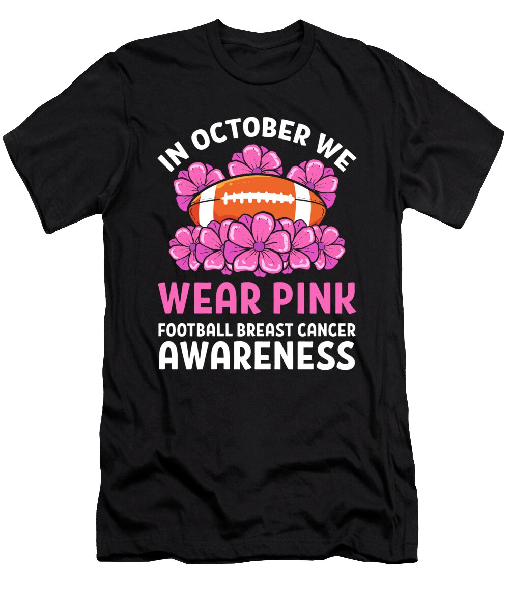 In October We Wear Pink Football Breast Cancer Awareness Alessandra Roth T-Shirt