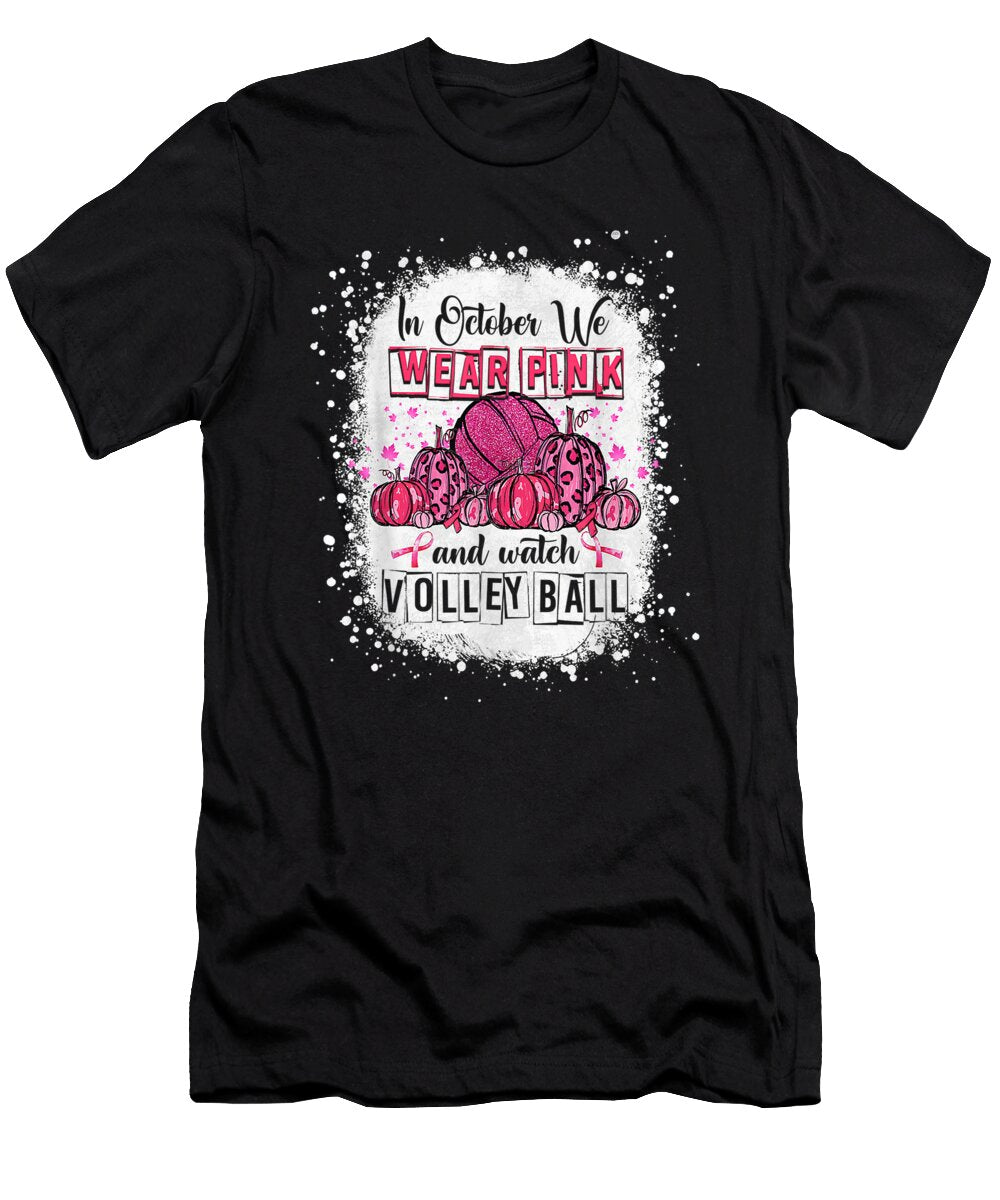 In October We Wear Pink Volleyball Breast Cancer Awareness Th T-Shirt