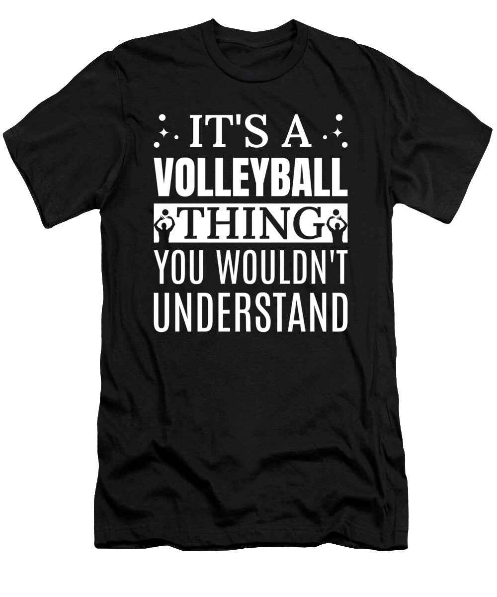 Its a Volleyball Thing Me T-Shirt