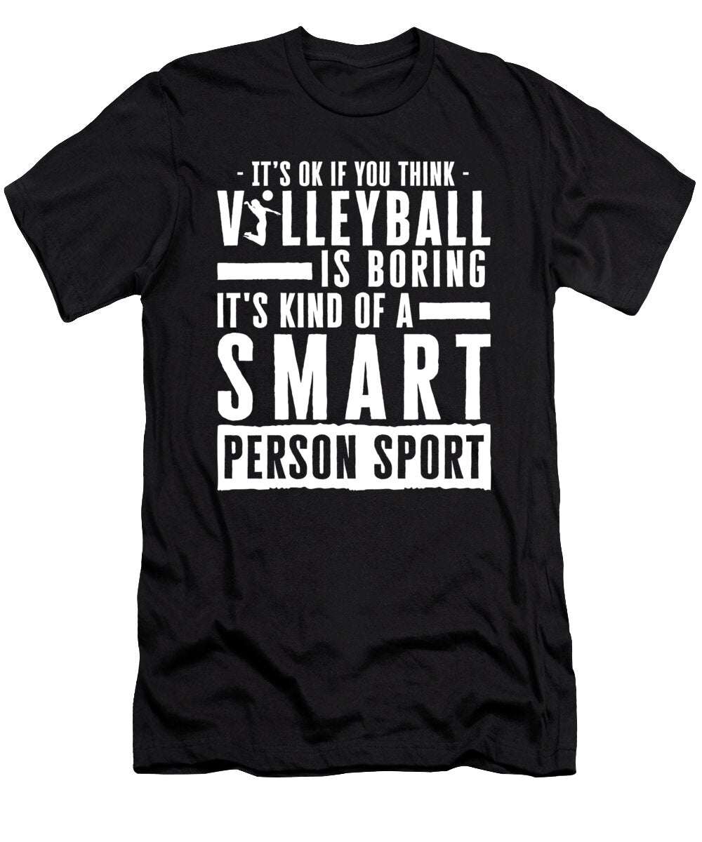 Its Okay If You Think Volleyball Is Boring Orange Pieces T-Shirt