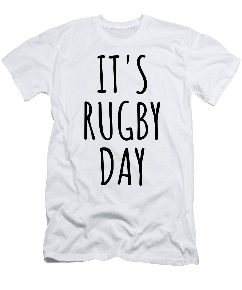 Its Rugby Day Funnygiftscreation T-Shirt