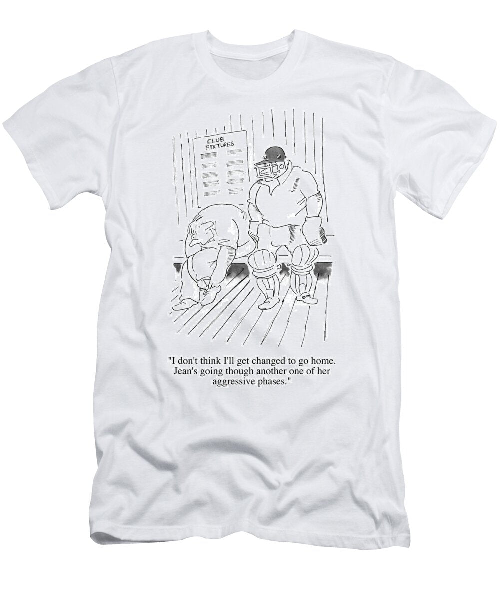 Jeans Going Through Another One of Her Aggresive Phases Noel Ford T-Shirt