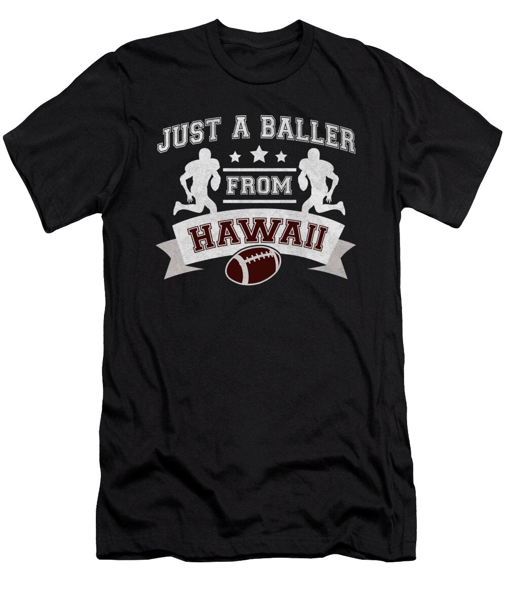 Just a Baller From Hawaii Football Player Jacob Zelazny T-Shirt