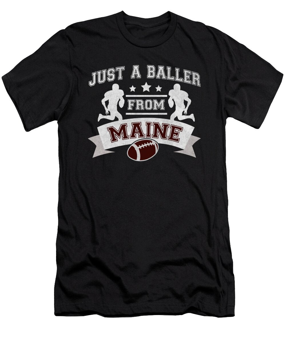 Just a Baller From Maine Football Player Jacob Zelazny T-Shirt
