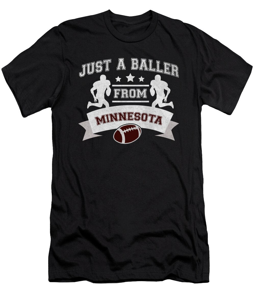 Just a Baller From Minnesota Football Player Jacob Zelazny T-Shirt