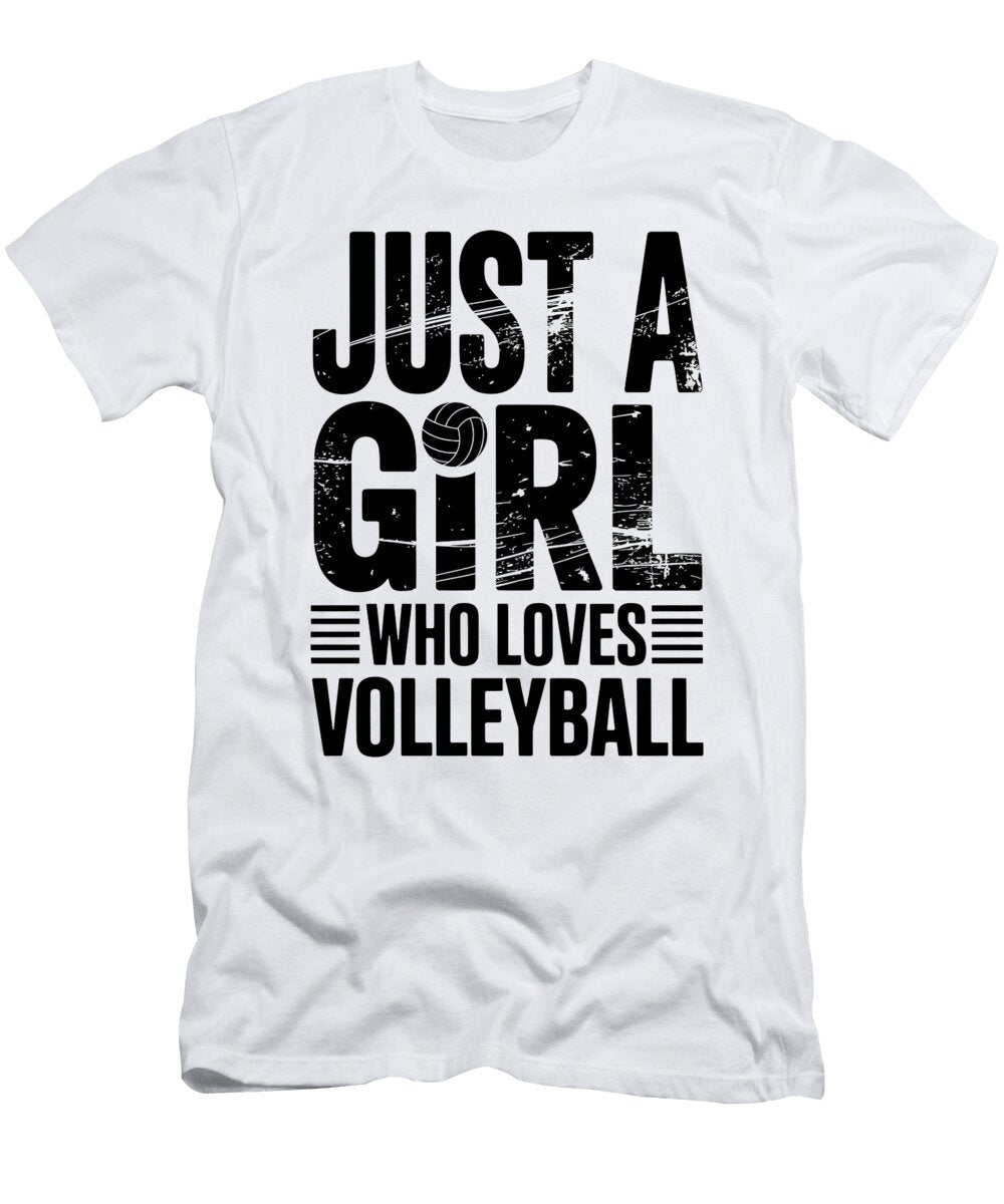 Just a Girl Who Loves Volleyball Joanna Redesiuk T-Shirt