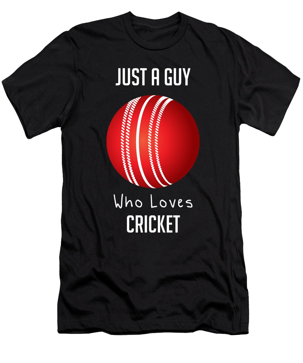 Just a Guy Who Loves Cricket Cynto T-Shirt