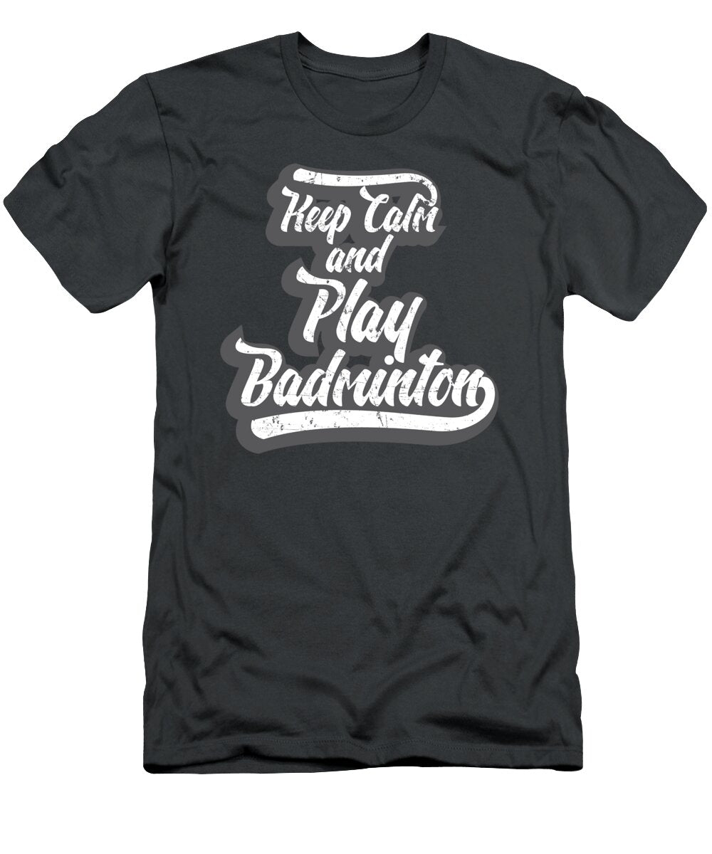 Keep Calm and Play Badminton Badminton for Men Women Kids Coach Paddle Player Pickleball Crazy Squirrel T-Shirt