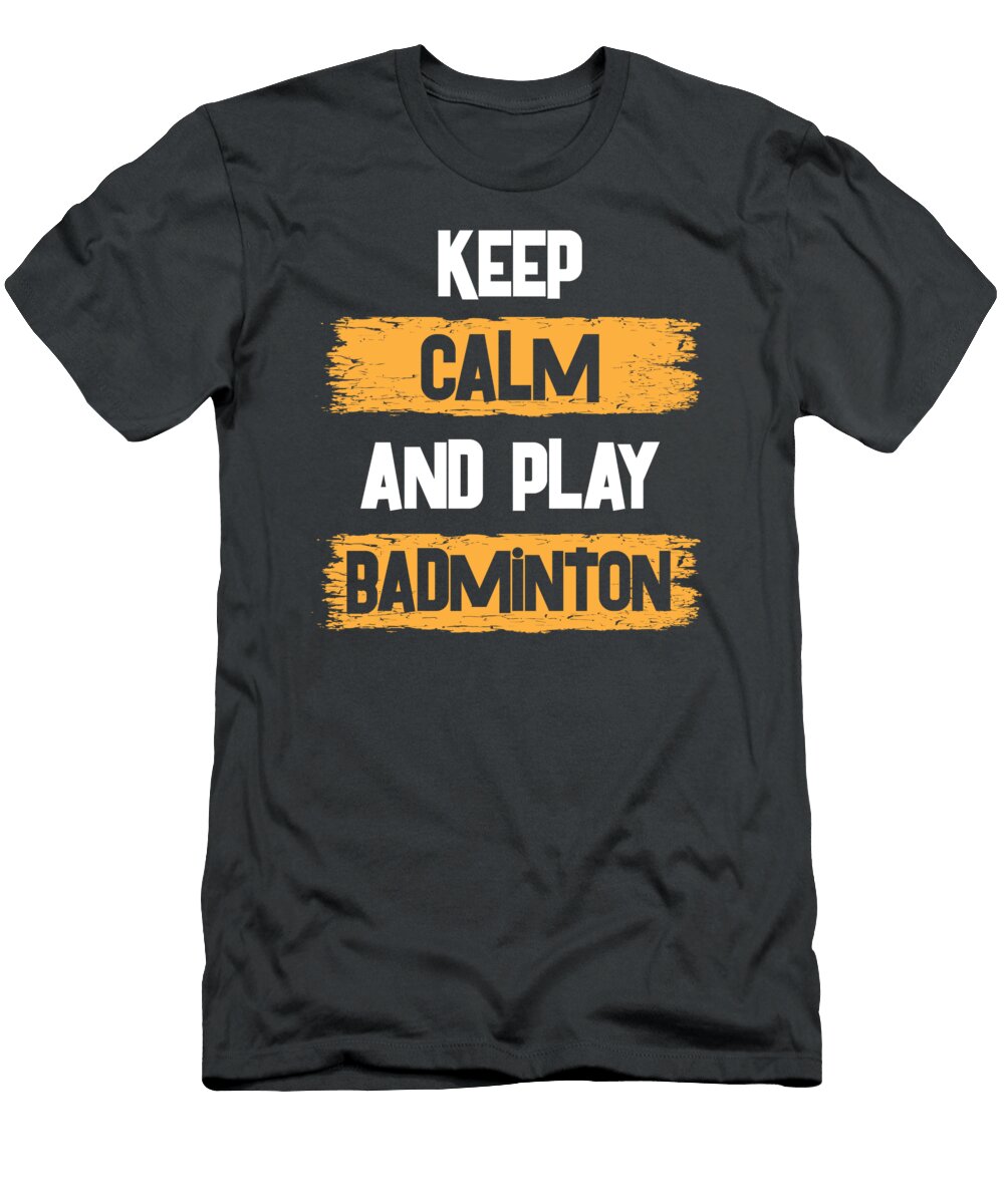 Keep Calm and Play Badminton Badminton for Men Women Kids Player Paddle Pickleball Player Crazy Squirrel T-Shirt