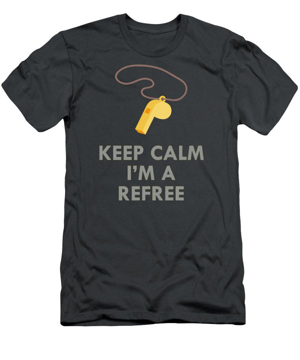 Keep Calm Im a Referee Trisha Vroom T-Shirt
