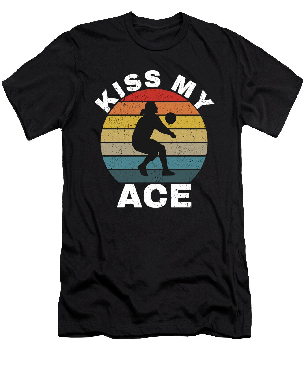 Kiss My Ace Volleyball Me T-Shirt