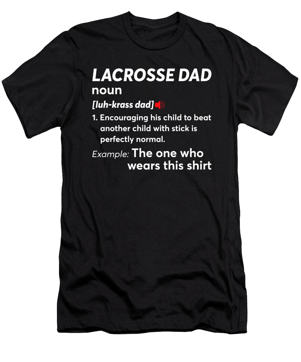 Lacrosse Dad Funny Lax Dad Definition Me T-Shirt