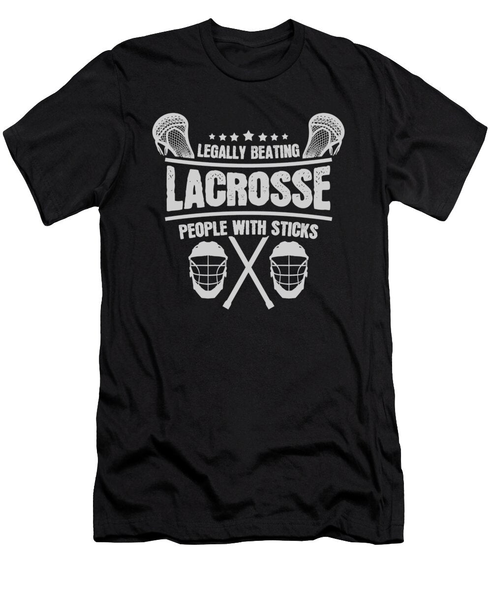 Lacrosse Humor Legally Beating People with Sticks Lacrosse Gift Kanig Designs T-Shirt