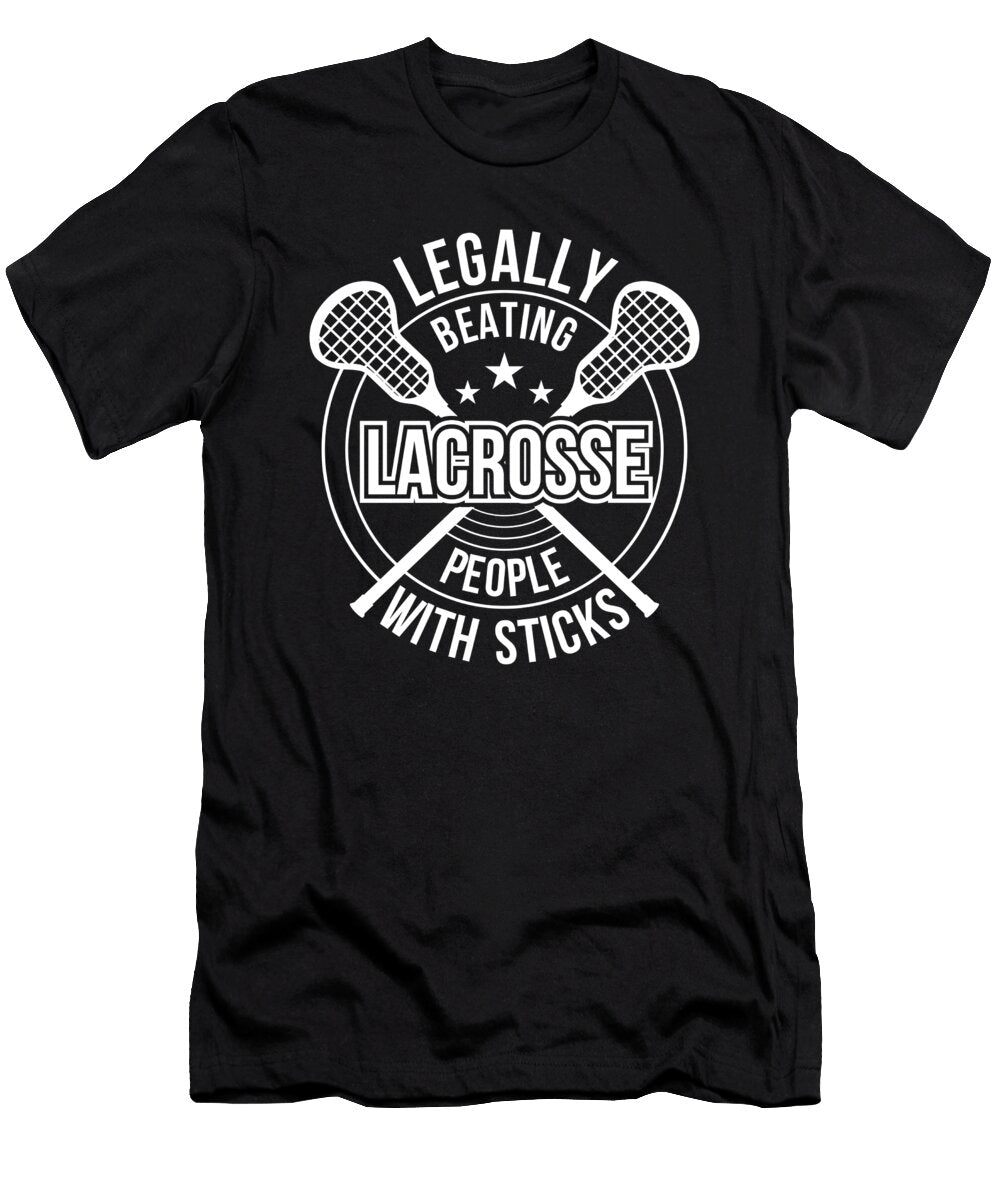 Lacrosse Legally Beating People with Sticks Lacrosse Player Gifts Kanig Designs T-Shirt