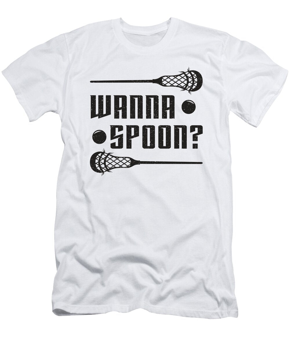 Lacrosse Player Lax Wanna Spoon Funny Gift Idea Tshirtconcepts Marvin Poppe T-Shirt